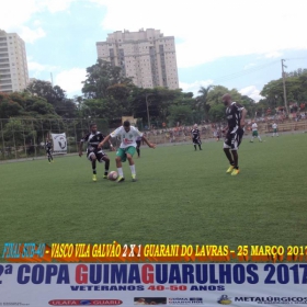 2ª COPA GUIMAGUARULHOS DE VETERANOS 2017 - 40 e 50 ANOS - VASCO CAMPEÃO DO 40 E ESTRELA CAMPEÃO DO 50 