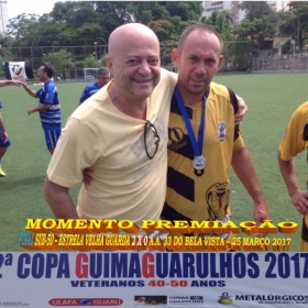 2ª COPA GUIMAGUARULHOS DE VETERANOS 2017 - 40 e 50 ANOS - VASCO CAMPEÃO DO 40 E ESTRELA CAMPEÃO DO 50 