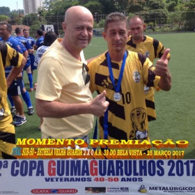 2ª COPA GUIMAGUARULHOS DE VETERANOS 2017 - 40 e 50 ANOS - VASCO CAMPEÃO DO 40 E ESTRELA CAMPEÃO DO 50 