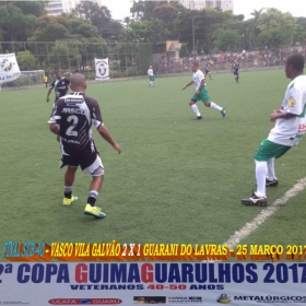 2ª COPA GUIMAGUARULHOS DE VETERANOS 2017 - 40 e 50 ANOS - VASCO CAMPEÃO DO 40 E ESTRELA CAMPEÃO DO 50 