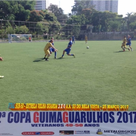 2ª COPA GUIMAGUARULHOS DE VETERANOS 2017 - 40 e 50 ANOS - VASCO CAMPEÃO DO 40 E ESTRELA CAMPEÃO DO 50 