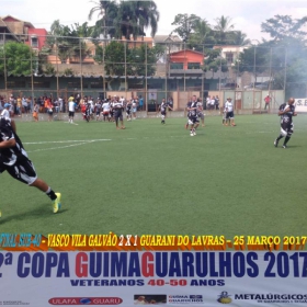 2ª COPA GUIMAGUARULHOS DE VETERANOS 2017 - 40 e 50 ANOS - VASCO CAMPEÃO DO 40 E ESTRELA CAMPEÃO DO 50 