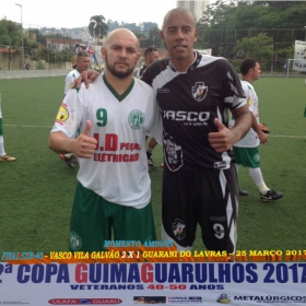 2ª COPA GUIMAGUARULHOS DE VETERANOS 2017 - 40 e 50 ANOS - VASCO CAMPEÃO DO 40 E ESTRELA CAMPEÃO DO 50 