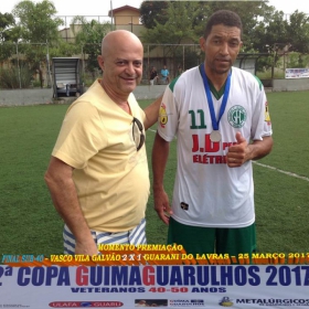 2ª COPA GUIMAGUARULHOS DE VETERANOS 2017 - 40 e 50 ANOS - VASCO CAMPEÃO DO 40 E ESTRELA CAMPEÃO DO 50 