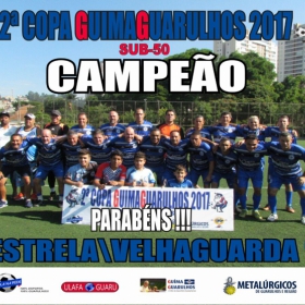 2ª COPA GUIMAGUARULHOS DE VETERANOS 2017 - 40 e 50 ANOS - VASCO CAMPEÃO DO 40 E ESTRELA CAMPEÃO DO 50 