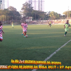 4ª COPA OS DONOS DA BOLA 2017 - CORRE ATRÁS E O GRANDE CAMPEÃO 