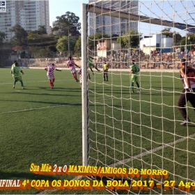 4ª COPA OS DONOS DA BOLA 2017 - CORRE ATRÁS E O GRANDE CAMPEÃO 