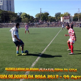 4ª COPA OS DONOS DA BOLA 2017 - CORRE ATRÁS E O GRANDE CAMPEÃO 