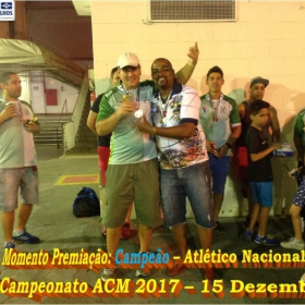 4º CAMPEONATO DE FUTSAL DA ACM - 2017 - ATLÉTICO NACIONAL - CAMPEÃO