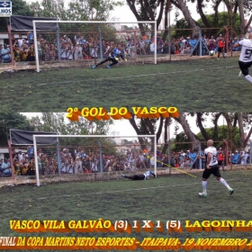 VASCO DA VILA GALVÃO NA COPA MARTINS NETO - ITAIPAVA