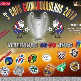 3ª COPA GUIMAGUARULHOS 40 E 50 ANOS - 2018 - SINDICATO E CAPIM MALUCO OS GRANDES CAMPEÕES 