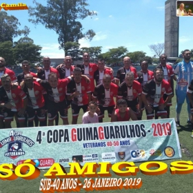 4ª COPA GUIMAGUARULHOS 2019 SUB-40 e SUB-50 ANOS- OS CAMPEÕES 