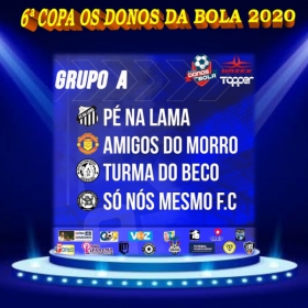 6ª COPA OS DONOS DA BOLA 2020/2021