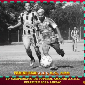 11º CAMPEONATO DE FUTEBOL AMADOR ACEL UIRAPURU - LIRFAC-2021