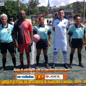 25º CAMPEONATO DE FUTEBOL DO SINDICATO DOS METALÚRGICOS DE GUARULHOS E REGIÃO -2019